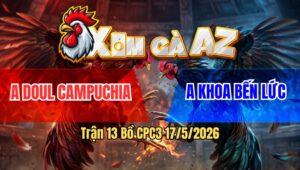 Trận 13 Bồ CPC3 17/5/2026 - Điều Đá Bướm Ói Gần Chết Bướm Đá Lại Cây Ngay Đầu Điều Té