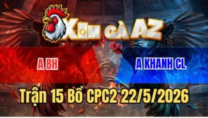 Trận 15 CPC2 22/5/2026: Xanh Vừa Buông Đuôi Đỏ Nhấp 3 Chân Chạy Bay Bồ