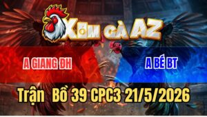Trận 39 CPC3 21/5/2026