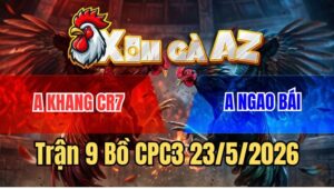 Trận 9 CPC3 23/5/2026: Mái Lại Hàng Xịn Đụng Độ Que Cọp Thứ Thiệt