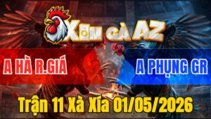 Trận 11 Xà Xía 01/05/2026 - Úa Đá Như Phát Xít Đức Xanh Té Gọn Gàng