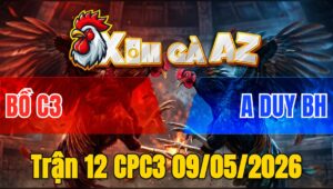Trận 12 CPC3 09/05/2026 - Ăn Miếng Trả Miếng Xanh Hư Nặng Buông Chạy