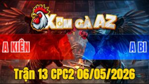 Trận 13 CPC2 06/05/2026 - Điều Dí Cho Cố Buông Ra Khét Đá Mấy Chân Té
