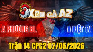 Trận 14 CPC2 07/05/2026 - Bướm Đâm Như Giang Hỗ Điều Hư Hình Hết Cứu