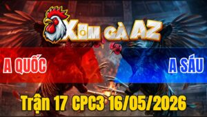 Trận 17 CPC3 16/05/2026 - Gà Đỏ Giao Nạp Quá Khủng Khiếp Đâm Xanh Té Xỉu