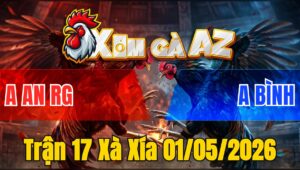 Trận 17 Xà Xía 01/05/2026 - Xanh Đá Mấy Chân Là Có Kết Quả
