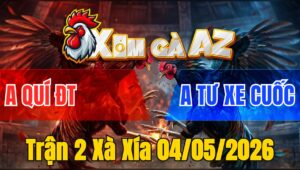 Trận 2 Xà Xía 04/05/2026 - Ăn Miếng Trả Miếng Hư Hình Cả 2 Bỏ Miệng Hòa Tiền