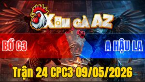 Trận 24 CPC3 09/05/2026 - Điều Đá Que Lấy Tiền Mua Xe