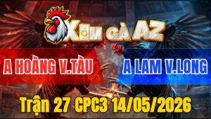 Trận 27 CPC3 14/05/2026 - Anh Lam Vĩnh Long Có Pha Lội Ngược Dòng