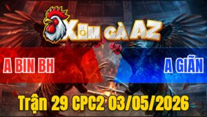 Trận 29 CPC2 03/05/2026 - Cú Gống Cứu Chủ Quá Hay Xám Bó Tay