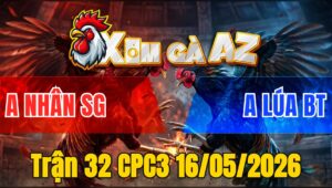 Trận 32 CPC3 16/05/2026 - Cú Lì Quá Lì Gồng Tới Phút 90 Vô Tình Lội Ngược Dòng Gà Bướm
