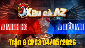 Trận 9 CPC3 04/05/2026 - Xanh Đá Như Súng Bắn Đâm Đỏ Hư Hình
