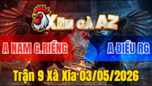 Trận 9 Xà Xía 03/05/2026 - Bướm Xiết Điều Hư Giò Hết Sửa