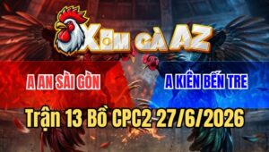 Trận 13 CPC2 27/6/2026: Bông Đá Như Súng Bắn Khét Dính Cây Lưng Ói Xỉu