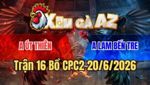Trận 16 CPC2 20/6/2026: Đỏ Quá Hay Đá Đúng 1 Chân Có Kết Quả