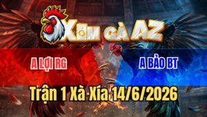 Trận 1 Xà Xía 14/6/2026