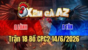Trận 18 CPC2 14/6/2026: Anh Lành Và Anh Tân Bất Phân Thắng