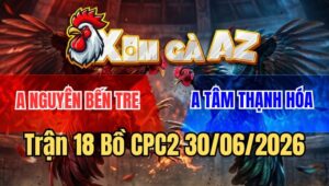 Trận 18 CPC2 30/6/2026: Khét Khôn Khéo Siết Xám Sụm Tỳ Có Kết Quả