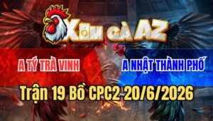 Trận 19 CPC2 20/6/2026: Úa Hiệu Anh Tý Trà Vinh Đá Chân Nào Cũng Đâm