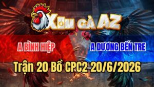 Trận 20 CPC2 20/6/2026: Điều Đá Cây Hiểm Dứt Điểm Xanh Về Bờ Nhanh Lẹ