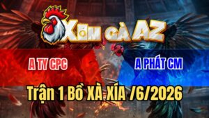 Trận 38 Xà Xía 4/6/2026