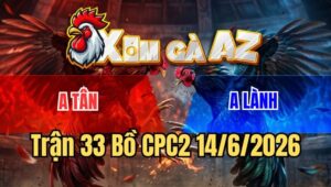 Trận 33 CPC2 14/6/2026: Đỏ Chồng Độ Đá Đối Thủ Chạy La Miệng