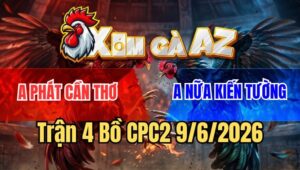 Trận 4 CPC2 9/6/2026: Bướm Đâm Chân Nào Là Điều Đi Bán Muối Chân Đó