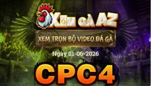 Xem Full Video Đá Gà CPC4 Ngày 01/06/2026