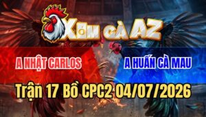 Trận 17 CPC2 4/7/2026: Điều Đá Đúng 3 Chân Đâm Đỏ Lọt Chết Trên Tay