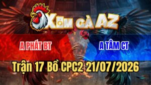 Trận 17 Bồ CPC2 21/7/2026 - Bé Bến Tre Càn Quét Bồ C2 Hôm Nay