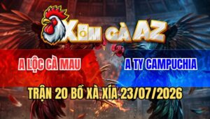 Trận 20 Xà Xía 23/7/2026: Bướm Chồng Độ Quá Giỏi Đâm Bòn Đoul Xì Khói