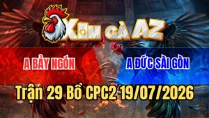 Trận 29 CPC2 19/7/2026: Đỏ Có Chân Xạo Lờ Trả Lại Cây Xanh Té Xui