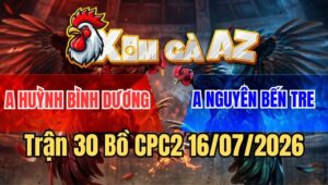 Trận 30 CPC2 16/7/2026: Que Đâm Lọt Bang Tai Xám Đập Cánh Giãy Chết