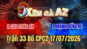 Trận 33 CPC2 17/7/2026: Xanh Đâm Như Giang Hồ Đỏ Té Chết Tại Mức