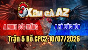 Trận 5 CPC2 10/7/2026: Đỏ Chưa Thả Đá Ăn 6 Buông Ra Xanh Đá 3 Chân Xỉu