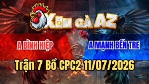 Trận 7 CPC2 11/7/2026: Xanh Nhanh Lẹ Siết Đỏ Hư Hình Gục Đầu Tại Mức